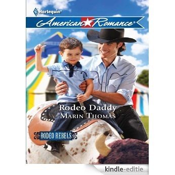 Rodeo Daddy (Rodeo Rebels) [Kindle-editie]