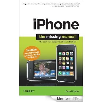 iPhone: The Missing Manual: Covers All Models with 3.0 Software-including the iPhone 3GS [Kindle-editie]