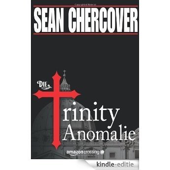 Die Trinity-Anomalie [Kindle-editie]