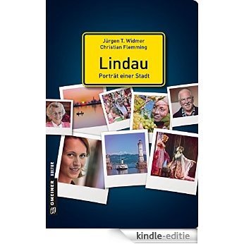 Lindau - Porträt einer Stadt (Stadtporträts im GMEINER-Verlag) [Kindle-editie]