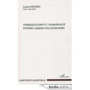 Transdisciplinarité et transversalité épistémo-logiques chez Edgar Morin (Ouverture philosophique) [Kindle-editie] beoordelingen