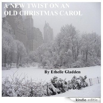 A NEW TWIST ON AN OLD CHRISTMAS CAROL (English Edition) [Kindle-editie]