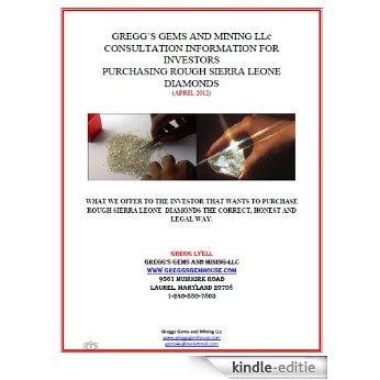 Gregg's Gems and Mining Consulting Services (Buying Rough Diamonds Sierra Leone) (English Edition) [Kindle-editie]