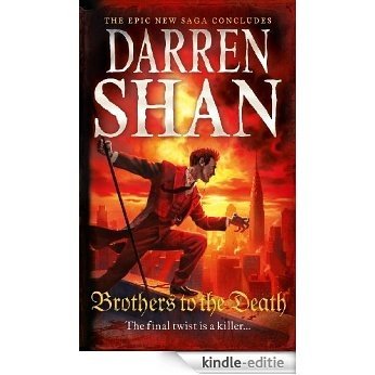 Brothers to the Death (The Saga of Larten Crepsley, Book 4) [Kindle-editie]