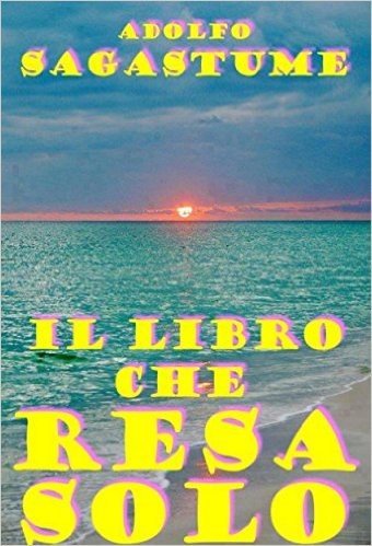 Il Libro che Resa Solo (Italian Edition)