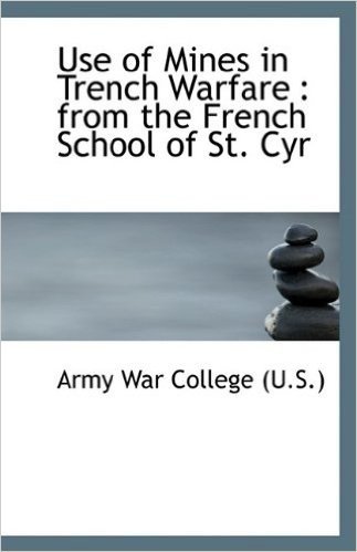 Use of Mines in Trench Warfare: From the French School of St. Cyr