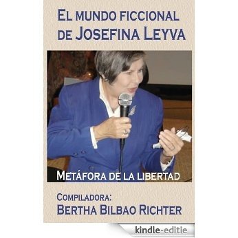 El mundo ficcional de Josefina Leyva: metáfora de la libertad (Spanish Edition) [Kindle-editie] beoordelingen