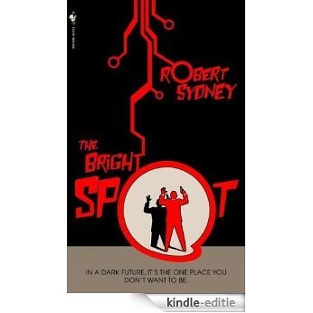 The Bright Spot [Kindle-editie]