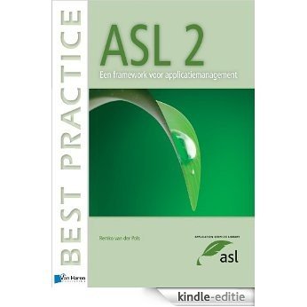 ASL 2 - Een framework voor applicatiemanagement (Best Practice) [Kindle-editie]