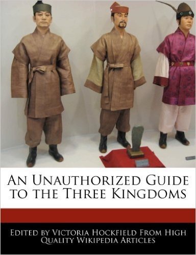 An Unauthorized Guide to the Three Kingdoms