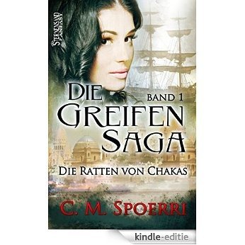 Die Greifen-Saga (Band 1): Die Ratten von Chakas (German Edition) [Kindle-editie]