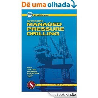Managed Pressure Drilling (Gulf Drilling Guides) [eBook Kindle]
