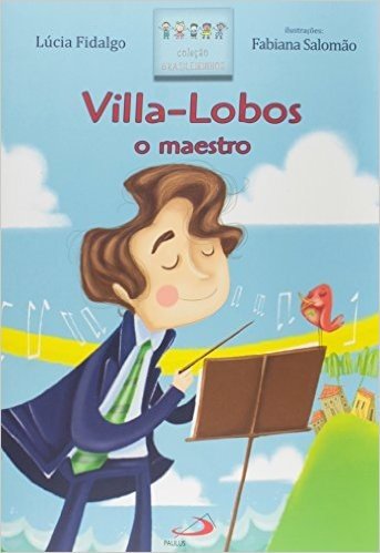 Villa-Lobos. O Maestro