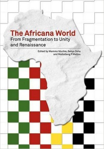 The Africana World. from Fragmentation to Unity and Renaissance