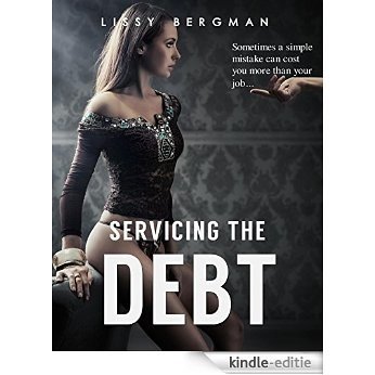 Servicing The Debt (English Edition) [Kindle-editie] beoordelingen