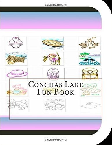 Conchas Lake Fun Book: A Fun and Educational Book about Conchas Lake