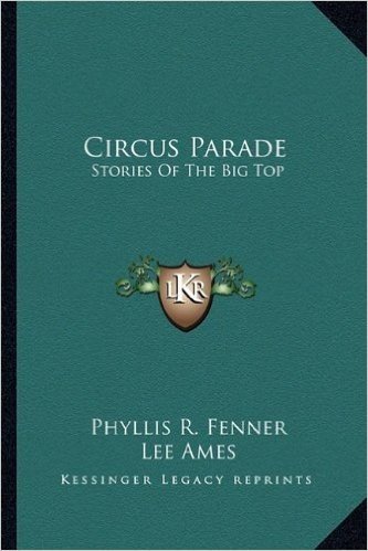 Circus Parade: Stories of the Big Top
