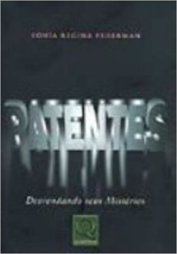 Patentes. Desvendando Seus Mistérios