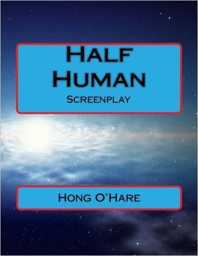 Half Human: Screenplay
