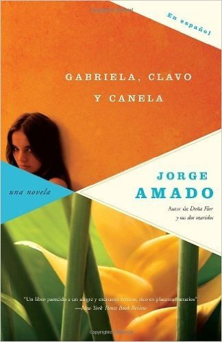 Gabriela, Clavo y Canela: Cronica de una Ciudad del Interior