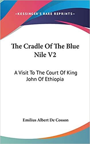 indir The Cradle Of The Blue Nile V2: A Visit To The Court Of King John Of Ethiopia