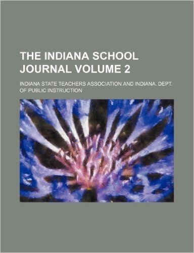 The Indiana School Journal Volume 2