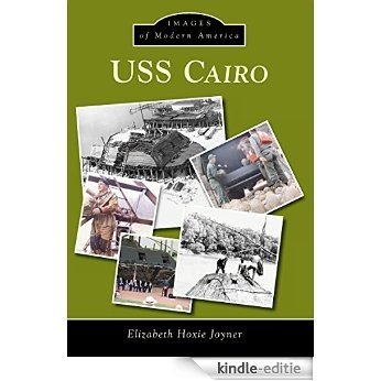 USS Cairo (Images of Modern America) (English Edition) [Kindle-editie]