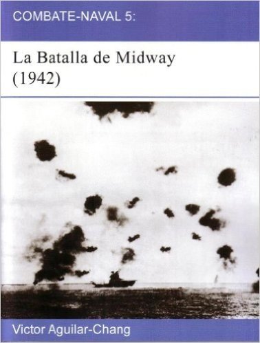 Combate-Naval 5: La Batalla de Midway (1942) (en español) -2a Edición- (Spanish Edition)