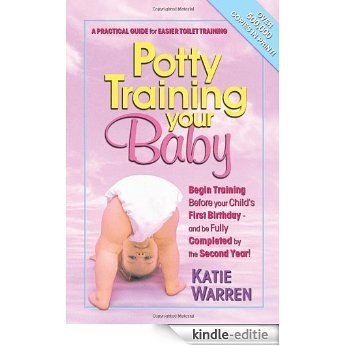 Potty Training Your Baby: A Practical Guide for Easier Toilet Training [Kindle-editie] beoordelingen