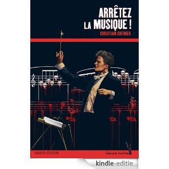 Arrêtez la musique ! (Les enquêtes de Logicielle) (French Edition) [Kindle-editie]