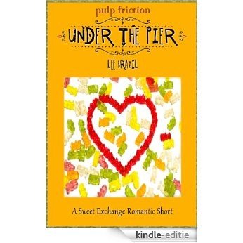 Under the Pier (Sweet Exchange) (English Edition) [Kindle-editie]
