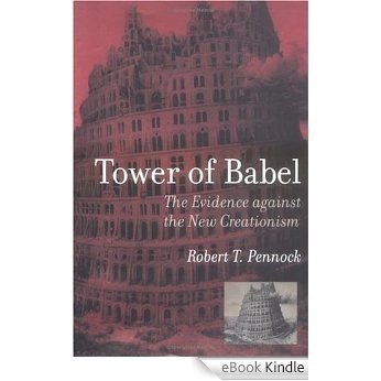 Tower of Babel: The Evidence against the New Creationism (Bradford Books) [eBook Kindle]
