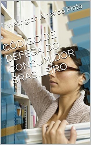CÓDIGO DE DEFESA DO CONSUMIDOR BRASILEIRO (Legislação Brasileira Livro 3)