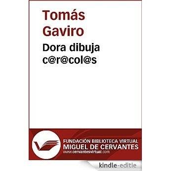 Dora dibuja c@r@col@s (Biblioteca Virtual Miguel de Cervantes) [Kindle-editie]