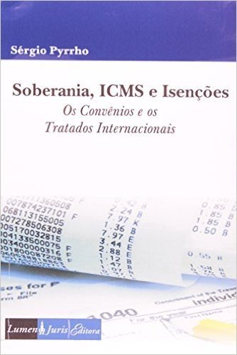 Soberania, ICMS e Isenções. Os Convênios e os Tratados Internacionais