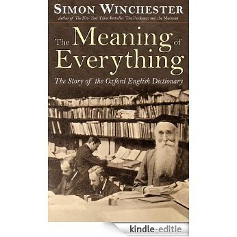 The Meaning of Everything: The Story of the Oxford English Dictionary [Kindle-editie]