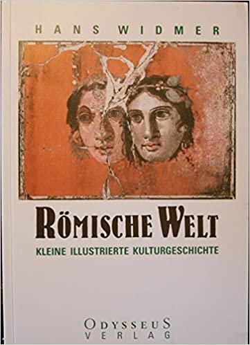 indir Römische Welt: Kleine illustrierte Kulturgeschichte