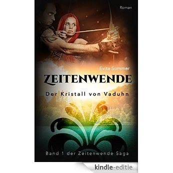 Zeitenwende: Der Kristall von Vaduhn (German Edition) [Kindle-editie]