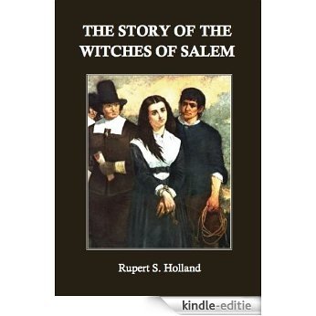 The Story of the Witches of Salem (English Edition) [Kindle-editie]