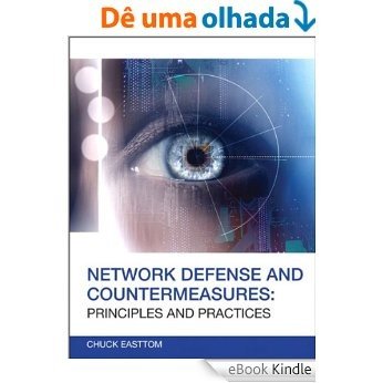 Network Defense and Countermeasures: Principles and Practices (Certification/Training) [eBook Kindle]