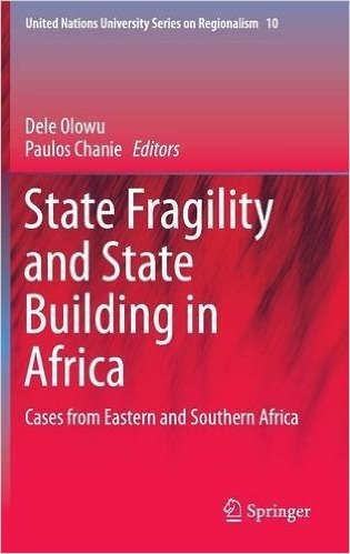State Fragility and State Building in Africa: Cases from Eastern and Southern Africa