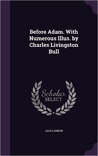 Before Adam. with Numerous Illus. by Charles Livingston Bull baixar
