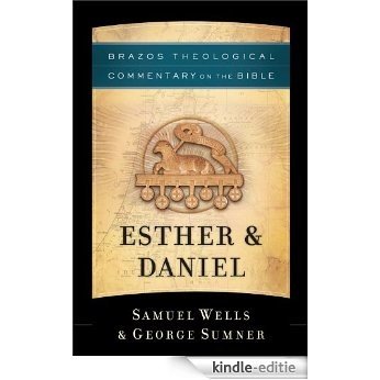 Esther & Daniel (Brazos Theological Commentary on the Bible) [Kindle-editie]