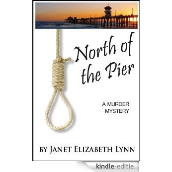 North of the Pier - A Murder Mystery (English Edition) [Kindle-editie]