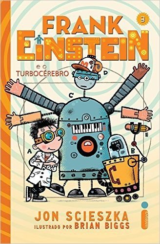 Frank Einstein e o Turbocérebro - Série Frank Einstein. Volume 3