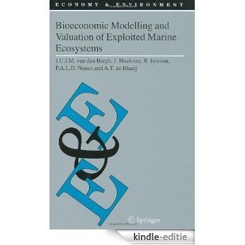 Bioeconomic Modelling and Valuation of Exploited Marine Ecosystems: 28 (Economy & Environment) [Kindle-editie]
