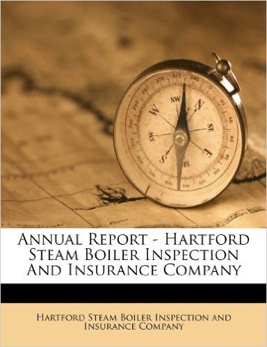 Annual Report - Hartford Steam Boiler Inspection and Insurance Company