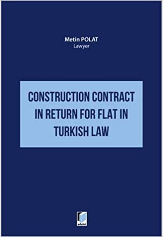 Construction Contract in Return for Flat in Turkish Law