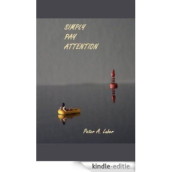 Simply Pay Attention (English Edition) [Kindle-editie]