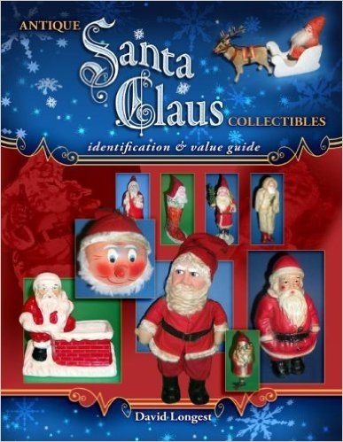 Antique Santa Claus Collectibles: Identification & Value Guide